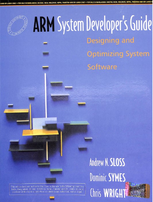Arm System Developers Guide - Designing & Optimizing System Software